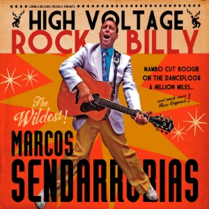 Marcos Sendarrubias (2014) High Voltage Rockabilly