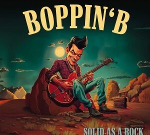 Boppin’ B (2025) Solid as a Rock