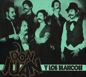 Don Juan Y Los Blancos (2009) Don Juan Y Los Blancos
