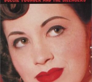 Dulcie Younger & The Silencers (2004) Kitty, Kitty …Growl!