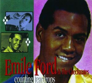 Emile Ford & The Checkmates (2011) Counting Teardrops (The Pye Piccadilly Anthology)