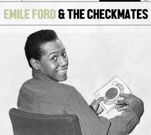 Emile Ford & The Checkmates (2024) Essential Classics, Vol. 290 Emile Ford & The Checkmates