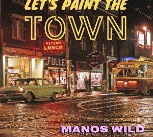 Manos Wild (2025) Let’s Paint the Town