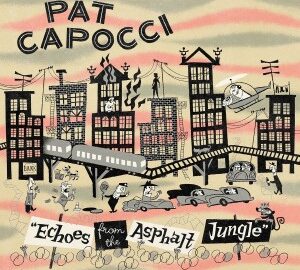 Pat Capocci (2025) Echoes from the Asphalt Jungle