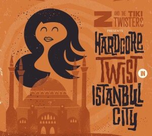 Z and the Tiki Twisters (2018) Hardcore Twist in Istanbul City