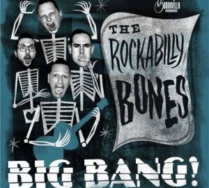 Rockabilly Bones (2019) Big Bang!