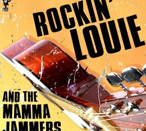 Rockin’ Louie (2018) Rockin’ Louie and the Mamma Jammers
