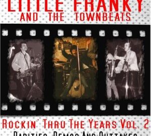 Little Franky & The Townbeats (2014) Rockin’ Thru The Years Vol. 2