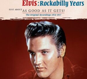 Elvis Presley (2013) Elvis Rockabilly Years Just About as Good as It Gets!