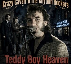 Crazy Cavan ‘n’ The Rhythm Rockers (2026) Teddy Boy Heaven (AI Creations)