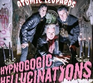 Atomic Leopards (2026) Hypnogogic Hellucinations