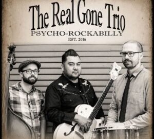 Real Gone Trio (2026) Psycho-Rockabilly Est. 2016 (Remastered 2026) (EP)