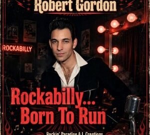 Robert Gordon (2026) Rockabilly…Born To Run (Ai Creations)
